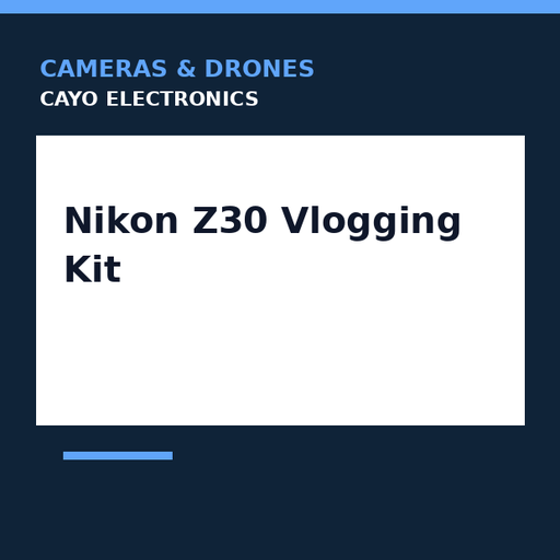 [CE-0240] Nikon Z30 Vlogging Kit