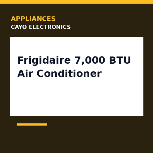 [CE-0400] Frigidaire 7,000 BTU Air Conditioner